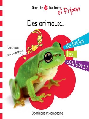 cover image of Des animaux de toutes les couleurs !